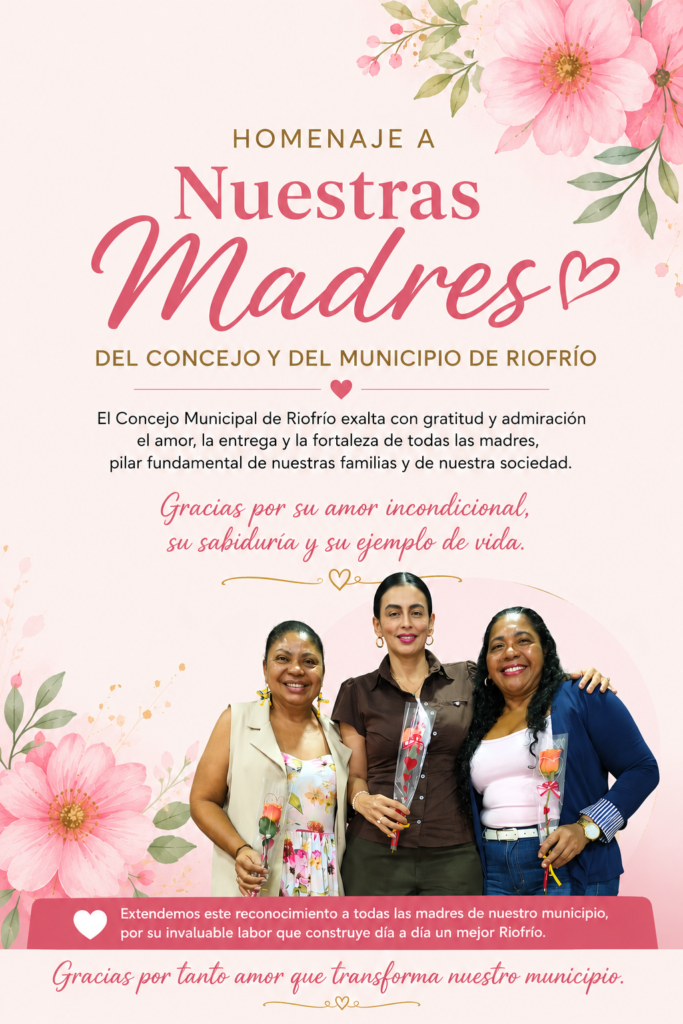 Homenaje en el Día de las Madres – Mayo 2026 Homenaje Día de las Madres Concejo Municipal de Riofrío Valle del Cauca 2026